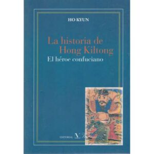 La historia de Hong Kiltong. El héroe confuciano