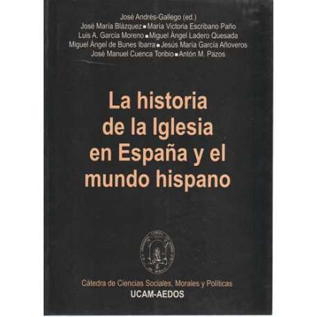 La historia de la Iglesia en España y el mundo hispano