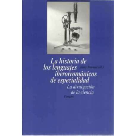 La historia de los lenguajes iberorrománicos de especialidad. La divulgación de la ciencia