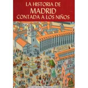 La historia de Madrid contada a los niños