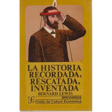 La historia recordada, rescatada, inventada
