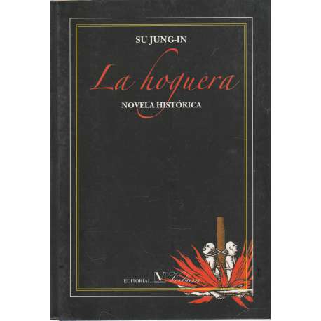 La hoguera. Novela histórica