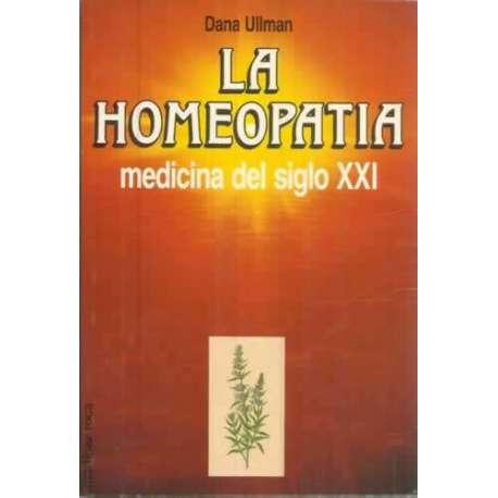 La homeopatía. Medicina del siglo XXI