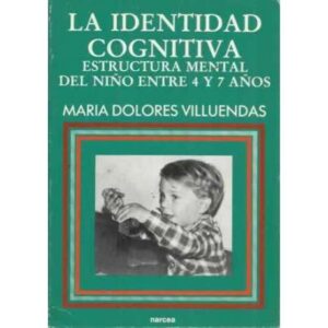 La identidad cognitiva. Estructura mental del niño entre 4 y 7 años