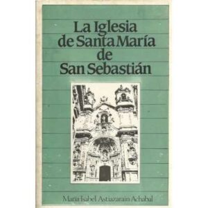 La iglesia de Santa María de San Sebastián