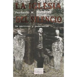 La Iglesia del Silencio. De mártires y pederastas