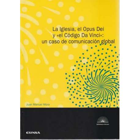 La Iglesia, el Opus Dei y "el Código Da Vinci": Un caso de comunicación global