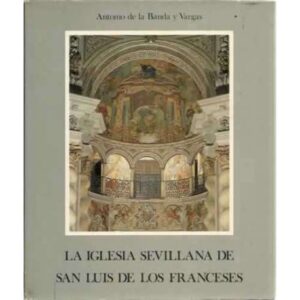 La Iglesia Sevillana de San Luis de los Franceses