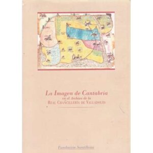 La imagen de Cantabria en el Archivo de la Real Chancillería de Valladolid