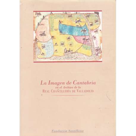 La imagen de Cantabria en el Archivo de la Real Chancillería de Valladolid