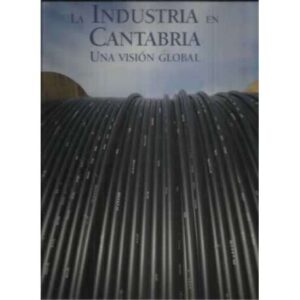 La industria en Cantabria. Una visión global