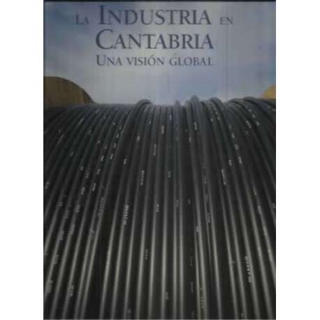 La industria en Cantabria. Una visión global