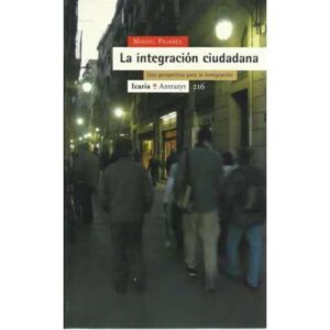 La integración ciudadana. Una pespectiva para la inmigración