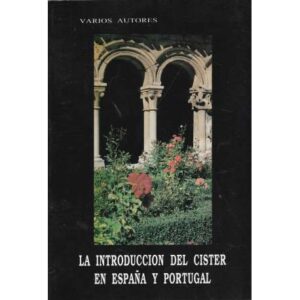 La introducción del Cister en España y Portugal
