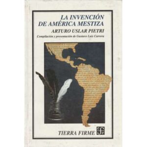 La invención de América mestiza