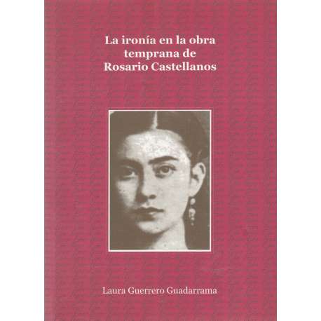 La ironía en la obra temprana de Rosario Castellanos