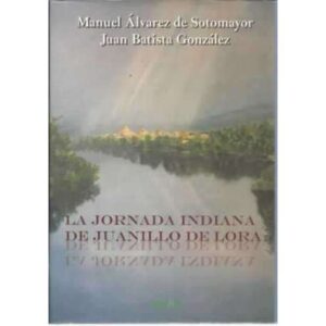La jornada indiana de Juanillo de Lora