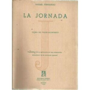 LA JORNADA. Teoría del valor económico. Posibilidad de su aplicación en una ordenación sistemática de la economía general