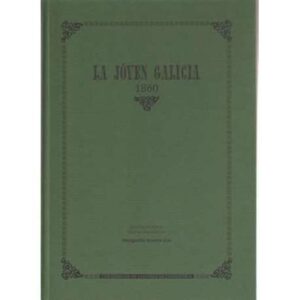 La joven Galicia 1860. Ed. Facsímil