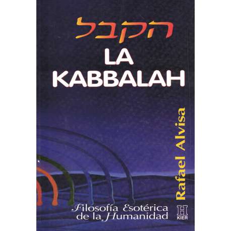 La Kabbalah. Filosofía esotérica de la Humanidad