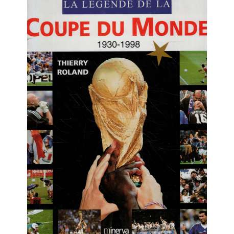 La légende de la Coupe du Monde de football 1930-1998