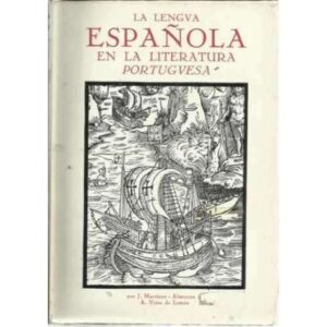 LA LENGUA ESPAÑOLA EN LA LITERATURA PORTUGUESA