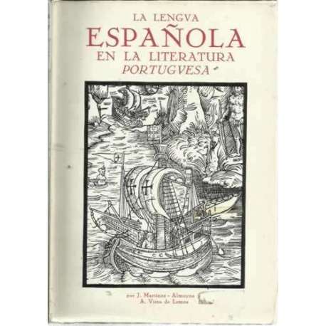LA LENGUA ESPAÑOLA EN LA LITERATURA PORTUGUESA