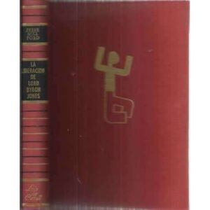 LA LIBERACIÓN DE LORD BYRON JONES