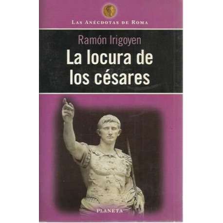 La locura de los césares