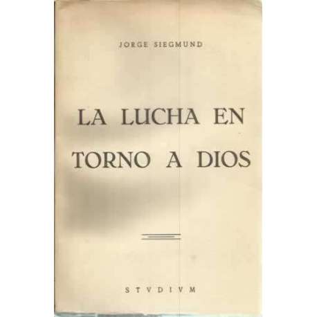 La lucha en torno a Dios