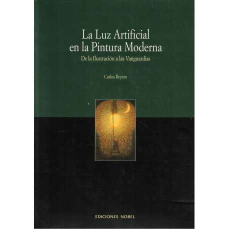 La luz artificial en la Pintura Moderna. De la Ilustración a las Vanguardias