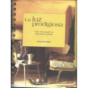LA LUZ PRODIGIOSA. Guión cinematográfico