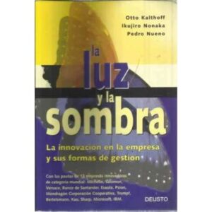 La luz y la sombra. La innovación en la empresa y sus formas de gestión