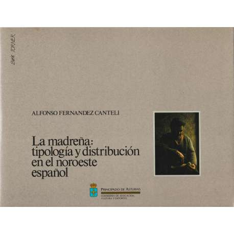 La madreña: tipología y distribución en el noroeste español