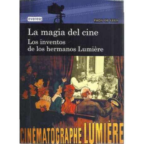 La magia del cine. Los inventos de los hermanos Lumière