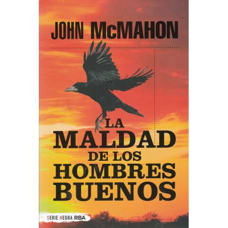 La maldad de los hombres buenos