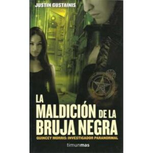 La maldición de la bruja negra. Quincey Morris: investigador paranormal