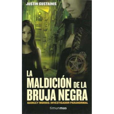 La maldición de la bruja negra. Quincey Morris: investigador paranormal