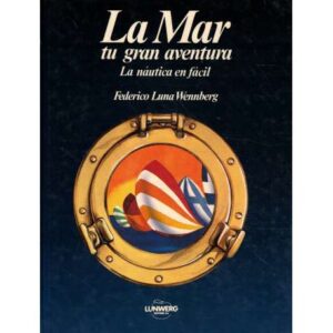 La mar, tu gran aventura. La náutica es fácil