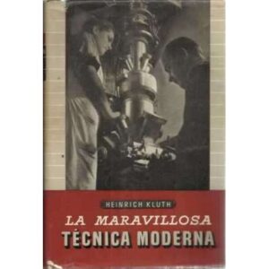 La maravillosa técnica moderna