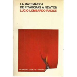 La matemática de Pitágoras a Newton