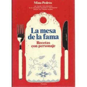 LA MESA DE LA FAMA. Recetas con personaje