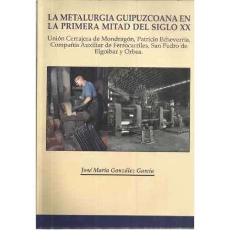 La metalurgia guipuzcoana en la primera mitad del siglo XX