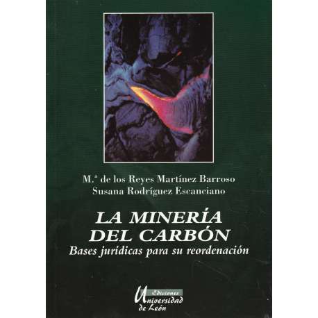 La minería del carbón. Bases jurídicas para su reordenación