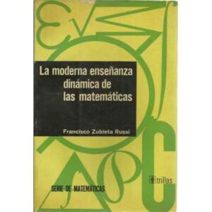 La moderna enseñanza dinámica de las matemáticas