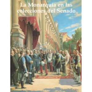 La Monarquía en las colecciones del Senado