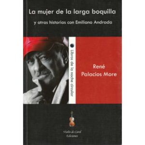 La mujer de la larga boquilla y otras historias con Emiliano Andrada