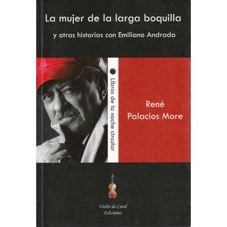 La mujer de la larga boquilla y otras historias con Emiliano Andrada