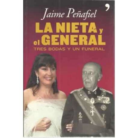 LA NIETA Y EL GENERAL. Tres bodas y un funeral