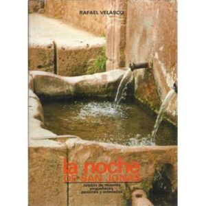 La noche de San Juan. Retablo de miserias pequeñeces pasiones y soledades